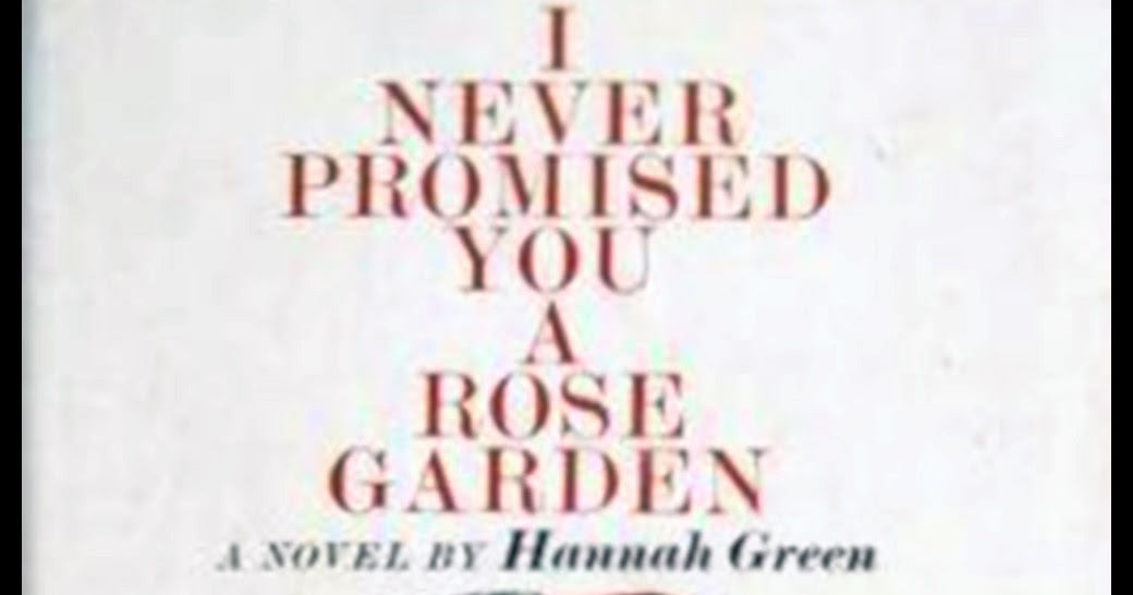 Quote Counterquote I Never Promised You A Rose Garden