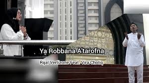 Ya Robbana A Tarofna ي ا ر ب ن ا اع ت ر ف ن ا Rijal Vertizone Feat Vira Choliq Arab Terjemahan Lirikaz 09