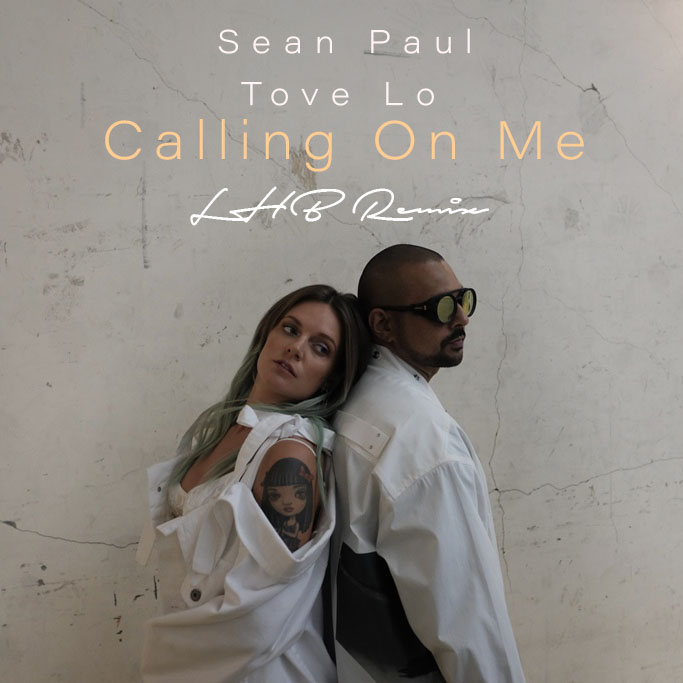 All On Me Sean Paul Lyrics SEAN PAUL, TOVE LO - CALLING ON ME (LHB REMIX) | ЄRAPZONE TUNEZ