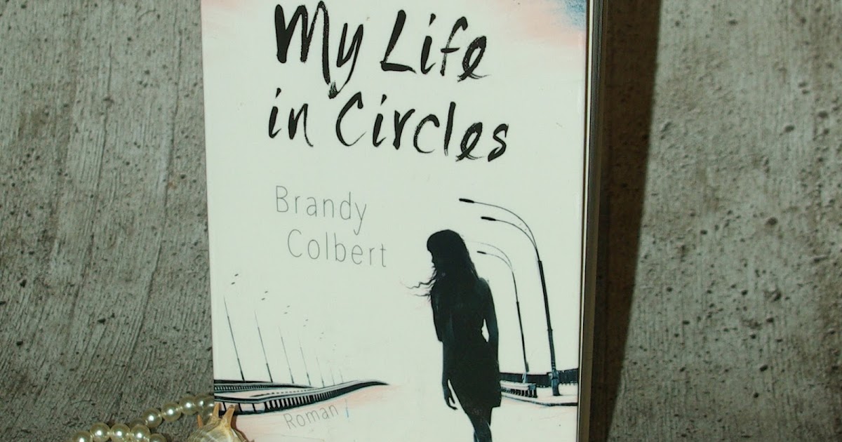 Lucciola [Books] Brandy Colbert My Life in Circles