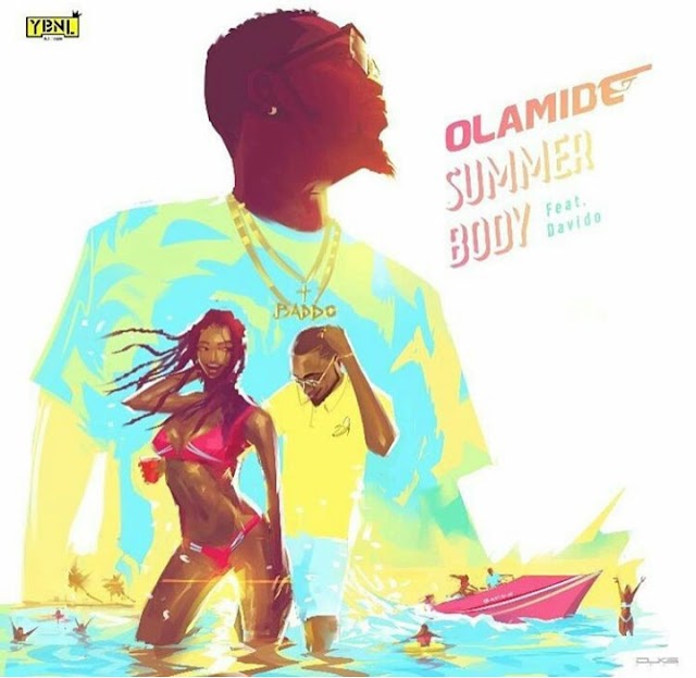 Olamide - Summer Body ft. Davido "Afro Beat" [Download Free]