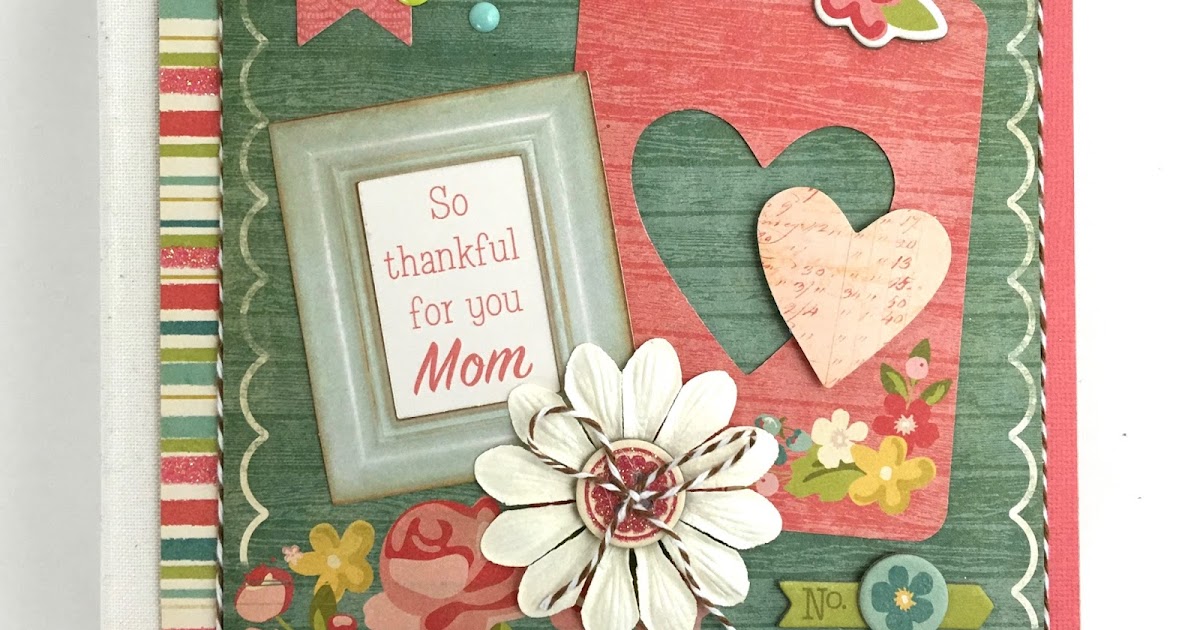 Mothers Day Scrapbook Gift by Tracy