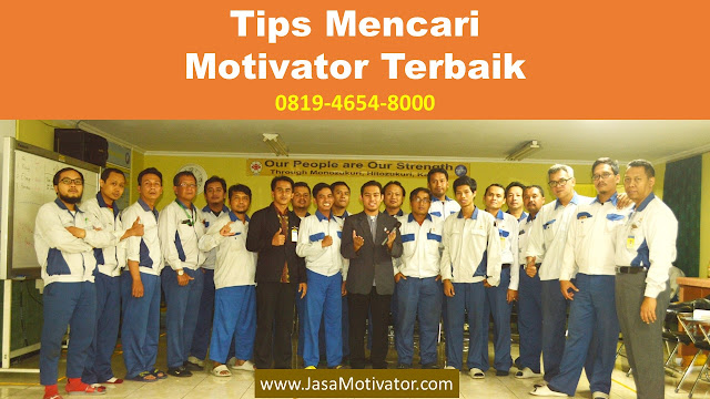 Tips Mencari Jasa Motivator Perusahaan yang Baik