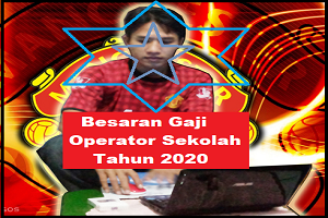 Besaran Gaji Operator Sekolah Ops Sobang 2
