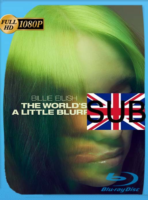 Billie Eilish: el mundo es un poco borroso (2021) 1080p WEB-DL  Subtitlado [GoogleDrive] [tomyly]