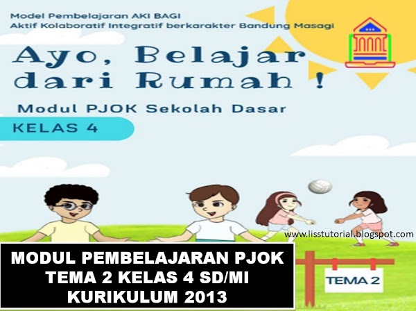 Modul Pembelajaran Daring PJOK Tema 2 Kelas 4 SD/MI Kurikulum 2013 Modul Pembelajaran Daring PJOK Tema 2 Kelas 4 SD/MI Kurikulum 2013