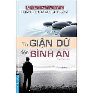 Từ Giận Dữ Đến Bình An (Tái Bản) ebook PDF EPUB AWZ3 PRC MOBI