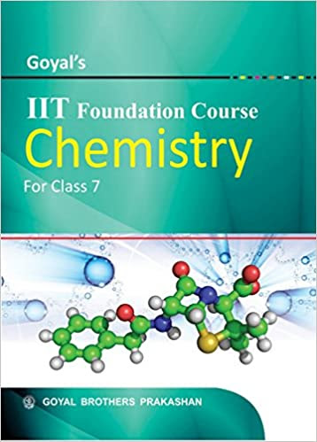 Goyal’s IIT Foundation Course in Chemistry for Class 7