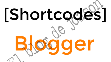 Shortcodes Blogger al estilo de WordPress