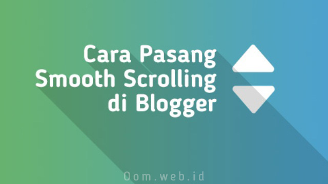 Cara Pasang Smooth Scrolling di Blogger