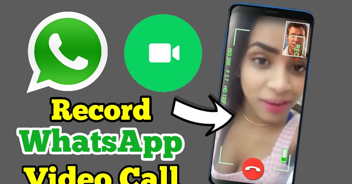 whatsapp video call recording whatsapp video call recording