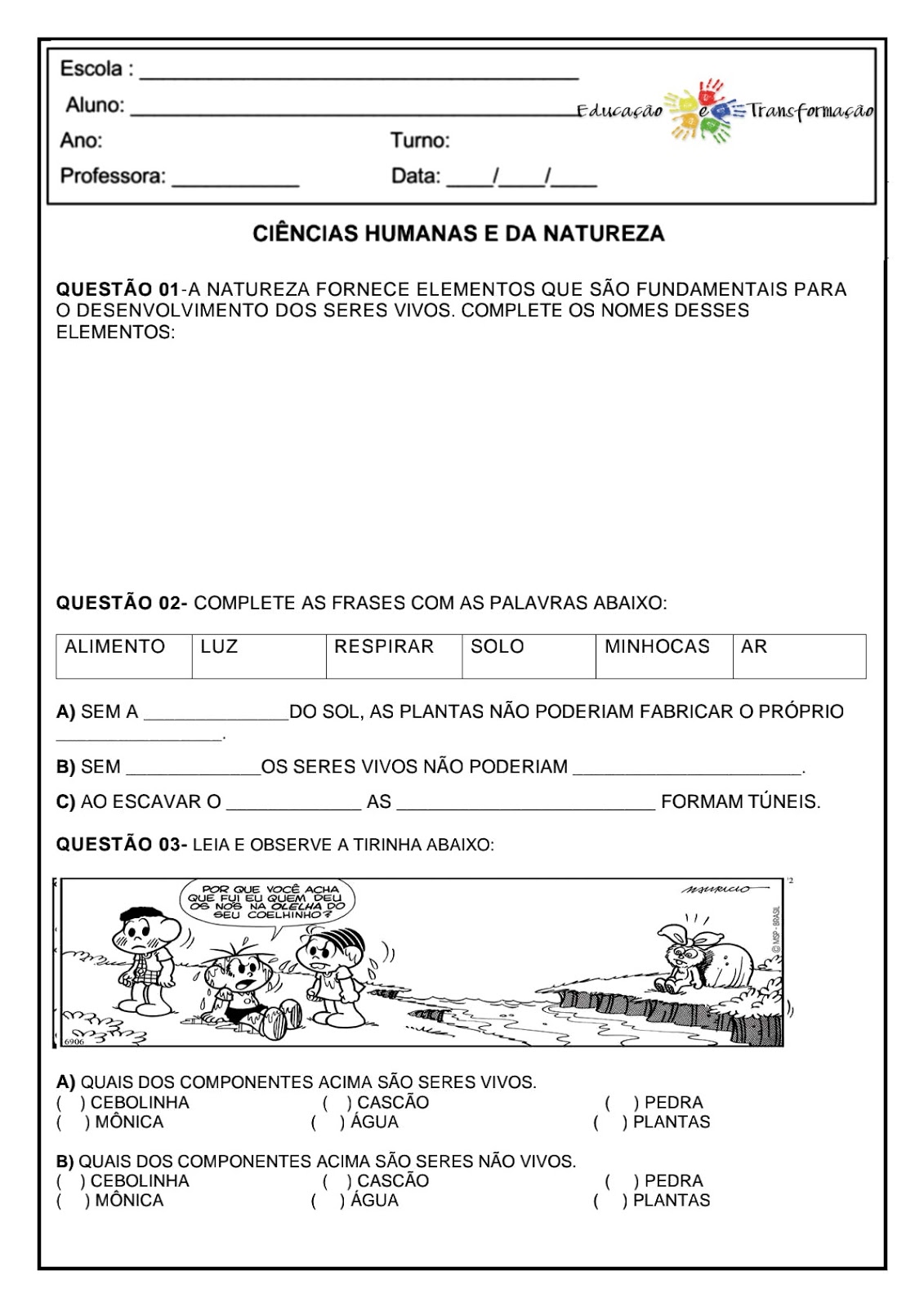 Atividade ciências humanas e da natureza Atividade integrada de ciências humanas e da natureza Atividade ciências humanas e da natureza Atividade integrada de ciências humanas e da natureza
