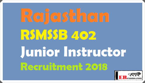 Rajasthan RSMSSB 402 Junior Instructor Recruitment 2018