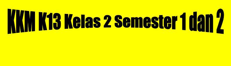 Perangkat Pembelajaran K13 KKM Kelas 2 Semester 1 dan 2