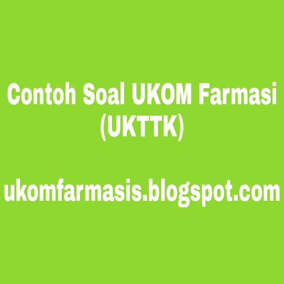 Terbaru 11 Soal Ukom S1 Farmasi 2020 Yang Sudah Teruji - Juragan Soal