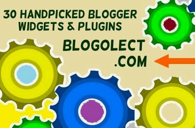 30 Handpicked Blogger Widgets and Plugins | Blogolect