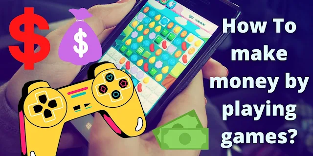 How You Can Earn Money From Games