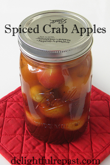 Spiced Crab Apples - A Versatile Condiment, Pickle or Garnish / www.delightfulrepast.com