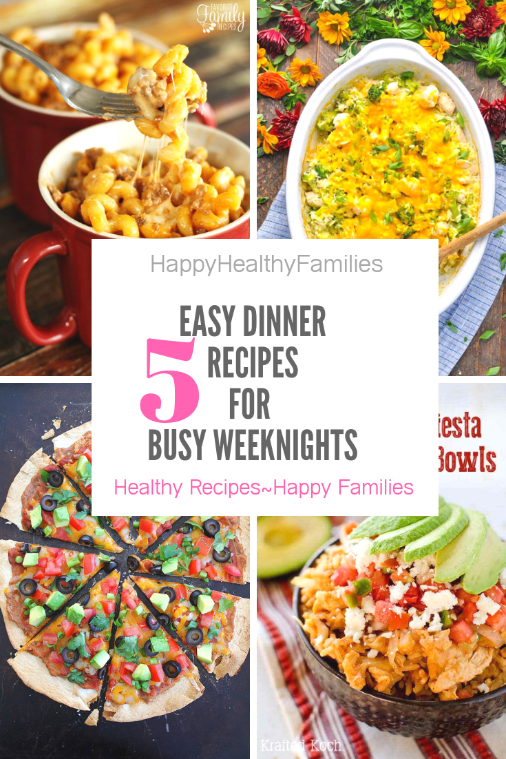 Happy Healthy Families: 5 Easy Healthy Week Night Dinners For Busy Families