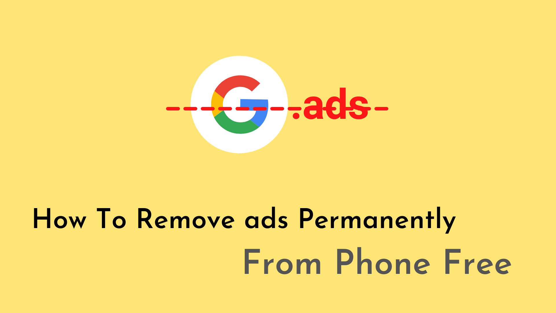 Best Way To Remove ads From Phone Permanently