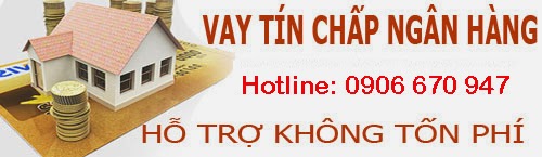 Hỗ trợ vay tín chấp ngân hàng hiệu quả lãi suất thấp