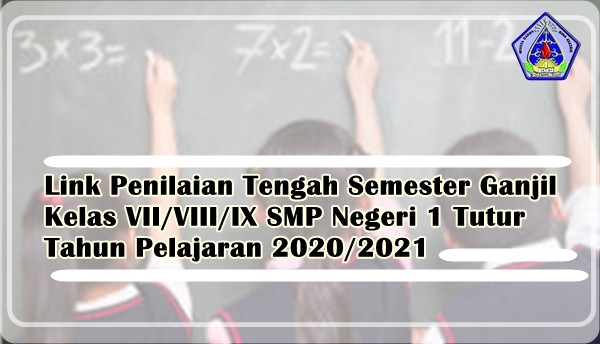 Link Penilaian Tengah Semester Ganjil Kelas Vii Viii Dan Ix Sabtu 03 Oktober 2020