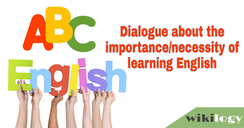 Dialogue about the importance/necessity of learning English