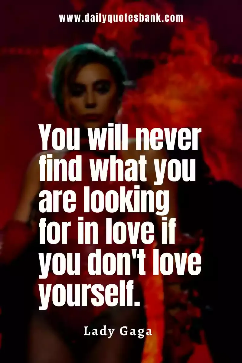 Lady Gaga Quotes Thought That Will Inspiring Your Life