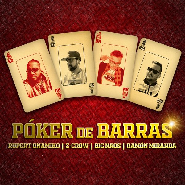 Rupert Dnamiko – Poker de Barras (Feat.Z-CROW, BIG NAOS & RAMON MIRANDA) (Single) 2021 (Exclusivo WC)