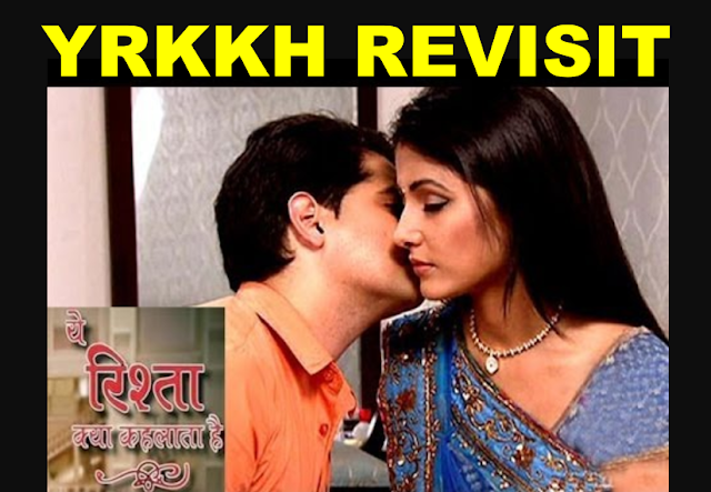 YRKKH Revisit: Akshara-Naitik seal with a kiss in Yeh Rishta Kya Kehlata Hai 