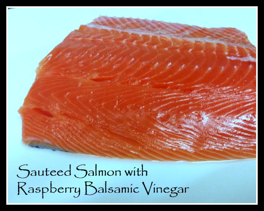 Sauteed Salmon with Raspberry Balsamic Vinegar