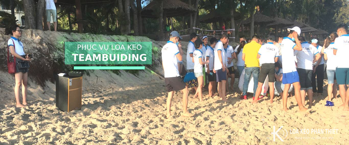 Cho thuê loa kéo sự kiện Teambuilding Phan Thiết