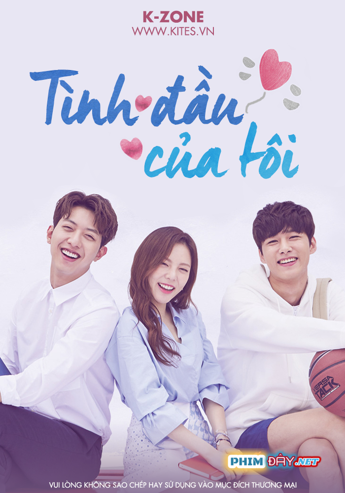 Tình Yêu Đầu Tiên Của Tôi - My First Love (2018) Tình Yêu Đầu Tiên Của Tôi - My First Love (2018)