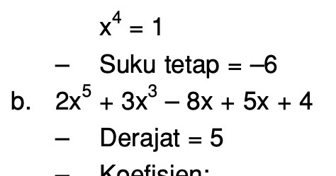 Tentukan derajat, koefisien-koefisien, dan suku tetap dari setiap suku