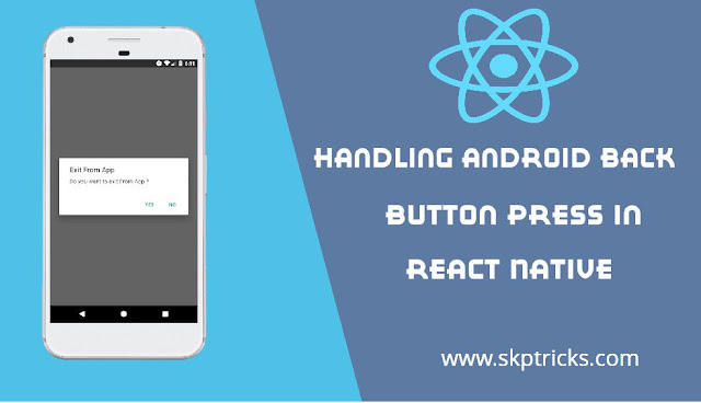 Handling Android Back Button Press in React Native
