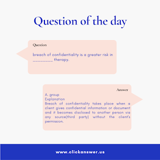 breach of confidentiality is a greater risk in ________ therapy www.clickanswer.us
