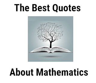 The Best Quotes About Mathematics