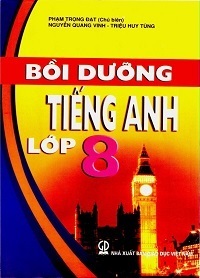 Bồi Dưỡng Tiếng Anh Lớp 8 - Phạm Trọng Đạt