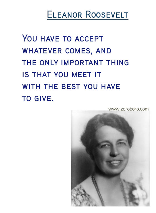 Eleanor Roosevelt Quotes.Fear Quotes, Inspiration Quotes, Confidence Quotes, Beauty Quotes, Happiness Quotes & Life Quotes. Eleanor Roosevelt Thoughts