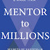 Book Mentor to Millions: Secrets of Success in Business free download