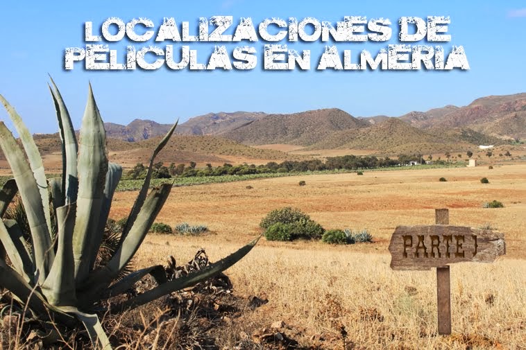 Localizaciones de Películas en Almería y alrededores