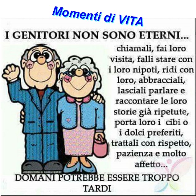 Momenti Di Vita I Genitori Non Sono Eterni