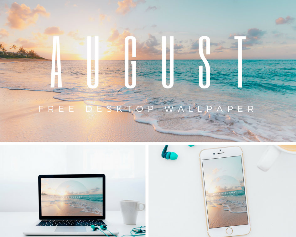 August Free Desktop & Mobile Wallpapers