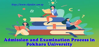 Admission and Examination Process in Pokhara University Admission and Examination Process in Pokhara University