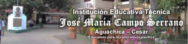 Institución Educativa Técnica José María Campo Serrano