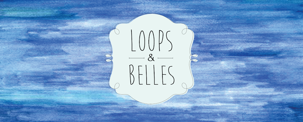 Loops & Belles Blog