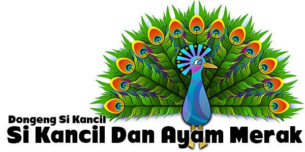 Cerita Rakyat Dongeng Si Kancil Dan Ayam Merak