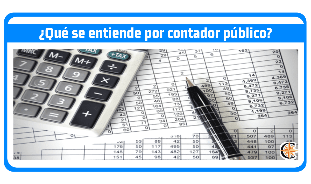 ¿Qué se entiende por contador público?