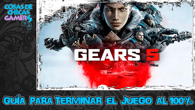 Guía para completar Gears 5