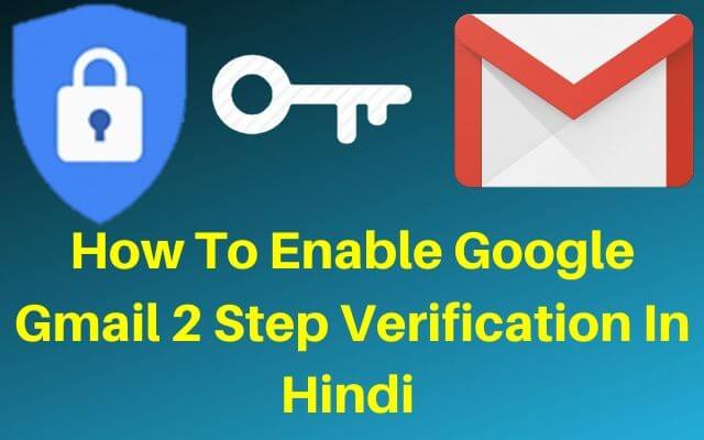 2 step verification gmail id me kaise kare